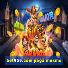 bet959.com paga mesmo